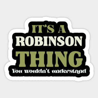 It's a Robinson Thing You Wouldn't Understand Sticker